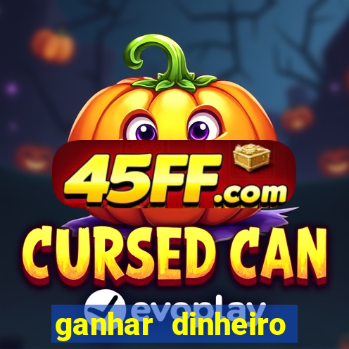 ganhar dinheiro jogando sem depositar